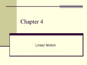 Chapter 4 Linear Motion Position Distance and Displacement