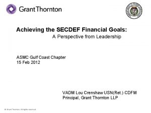 Achieving the SECDEF Financial Goals A Perspective from