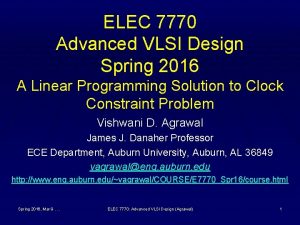 ELEC 7770 Advanced VLSI Design Spring 2016 A