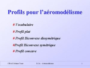 Profils pour laromodlisme Vocabulaire Profil plat Profil Biconvexe