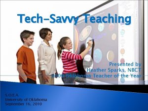 TechSavvy Teaching Presented by Heather Sparks NBCT 2009