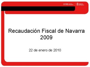 Recaudacin Fiscal de Navarra 2009 22 de enero