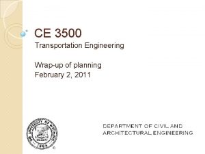 CE 3500 Transportation Engineering Wrapup of planning February