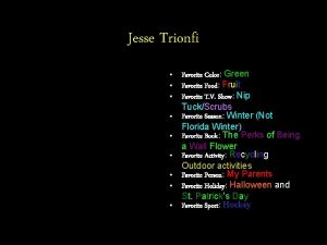 Jesse Trionfi Favorite Color Green Favorite Food Fruit