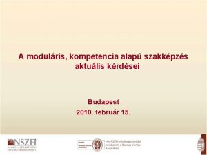 A modulris kompetencia alap szakkpzs aktulis krdsei Budapest