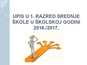 UPIS U 1 RAZRED SREDNJE KOLE U KOLSKOJ