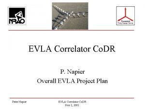 EVLA Correlator Co DR P Napier Overall EVLA