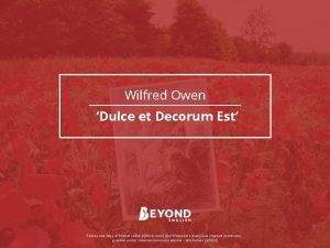 Wilfred Owen Dulce et Decorum Est Photos courtesy