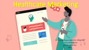 Healthcare Marketing Dr Israa AlRawashdeh MD MPH Ph