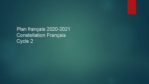 Plan franais 2020 2021 Constellation Franais Cycle 2