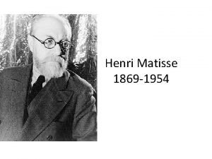 Henri Matisse 1869 1954 Henri Matisse French One