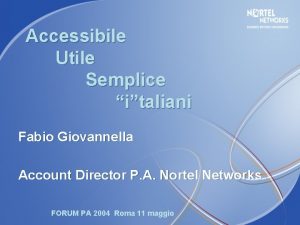 Accessibile Utile Semplice italiani Fabio Giovannella Account Director