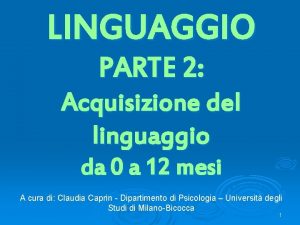 LINGUAGGIO PARTE 2 Acquisizione del linguaggio da 0