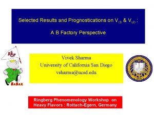 Selected Results and Prognostications on Vcb Vub A