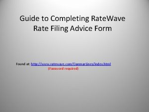 Guide to Completing Rate Wave Rate Filing Advice