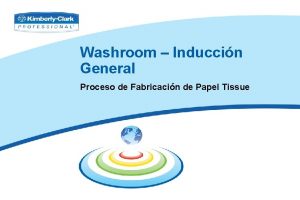 Washroom Induccin General Proceso de Fabricacin de Papel
