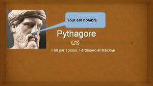 Tout est nombre Pythagore Fait par Tobias Ferdinand