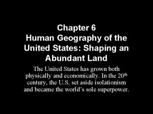 Chapter 6 Human Geography of the United States