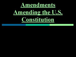 Amendments Amending the U S Constitution Proposal ask