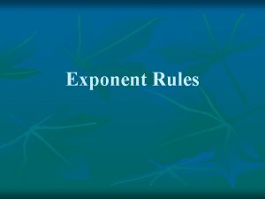 Exponent Rules Parts n When a number variable
