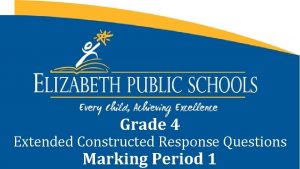 Grade 4 Extended Constructed Response Questions Marking Period