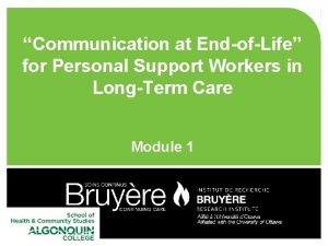 Communication at EndofLife for Personal Support Workers in