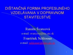 DITANN FORMA PROFESIJNHO VZDELVANIA V DOPRAVNOM STAVITESTVE Renta