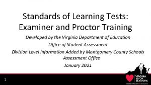 Standards of Learning Tests Examiner and Proctor Training
