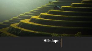 Hillslope What do you mean by hillslope q