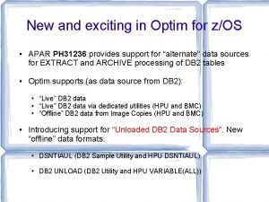 New and exciting in Optim for zOS APAR