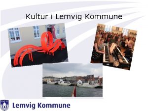 Kultur i Lemvig Kommune Det samlede kulturbudget Budgetmidler