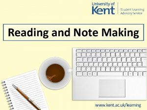 Reading and Note Making www kent ac uklearning
