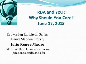 RDA and You Why Should You Care June