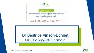 Dr Batrice VinsonBonnet CHI PoissyStGermain La tlmdecine en