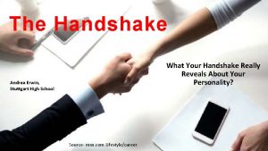 The Handshake What Your Handshake Really Reveals About