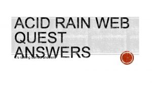 Its raining correct answers Acid rain is rain