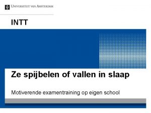 INTT Ze spijbelen of vallen in slaap Motiverende