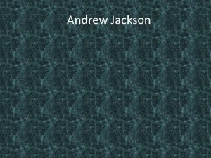 Andrew Jackson Election of 1824 After 23 years