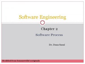 Software Engineering Chapter 2 Software Process Dr Doaa
