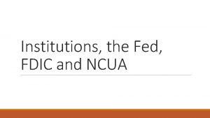 Institutions the Fed FDIC and NCUA Journal 3