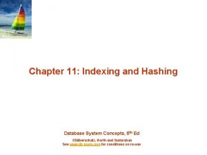 Chapter 11 Indexing and Hashing Database System Concepts