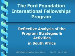 The Ford Foundation International Fellowships Program Reflective Analysis