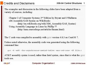 Credits and Disclaimers X 86 64 Control Structures