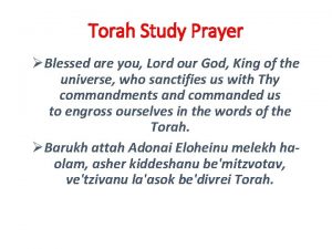 Torah Study Prayer Blessed are you Lord our