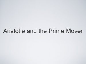 Aristotle and the Prime Mover Aristotles concept of