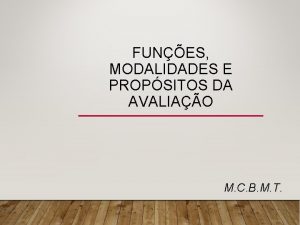 FUNES MODALIDADES E PROPSITOS DA AVALIAO M C