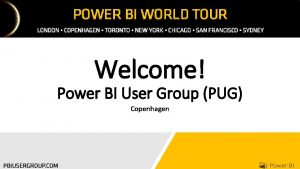 Welcome Power BI User Group PUG Copenhagen The