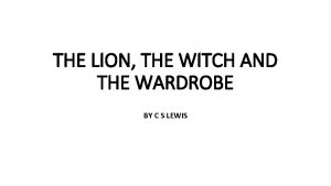 THE LION THE WITCH AND THE WARDROBE BY