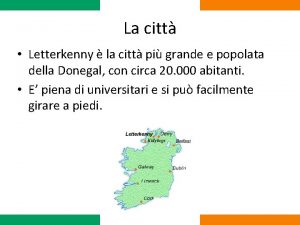 La citt Letterkenny la citt pi grande e