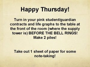 Happy Thursday Turn in your pink studentguardian contracts